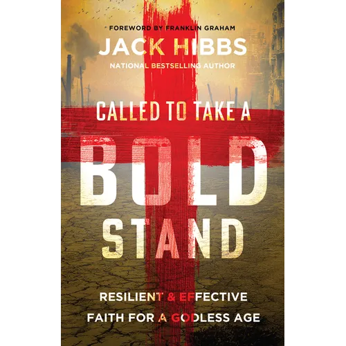 Called to Take a Bold Stand: Resilient and Effective Faith for a Godless Age - Paperback