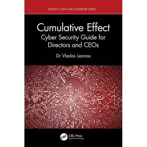 Cumulative Effect: Cyber Security Guide for Directors and CEOs - Paperback