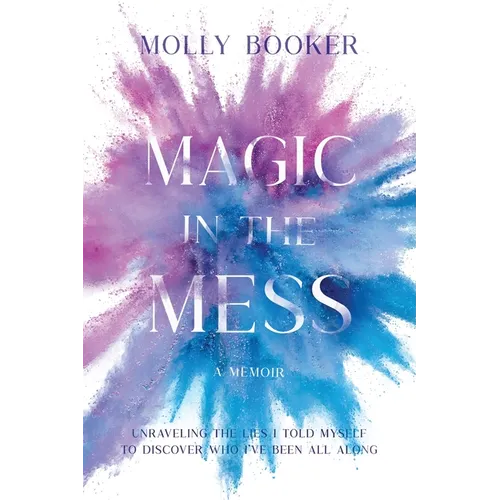 Magic in the Mess - Paperback