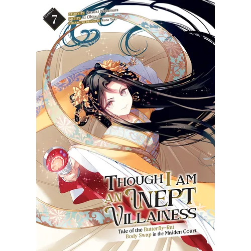 Though I Am an Inept Villainess: Tale of the Butterfly-Rat Body Swap in the Maiden Court (Manga) Vol. 7