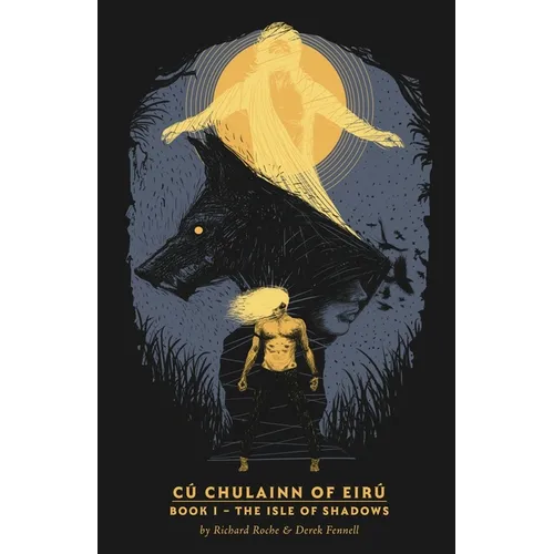 Cú Chulainn of Eirú - Book I: The Isle of Shadows - Paperback