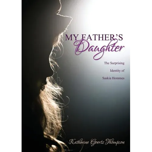 My Father's Daughter: The Surprising Identity of Saskia Hommes - Paperback