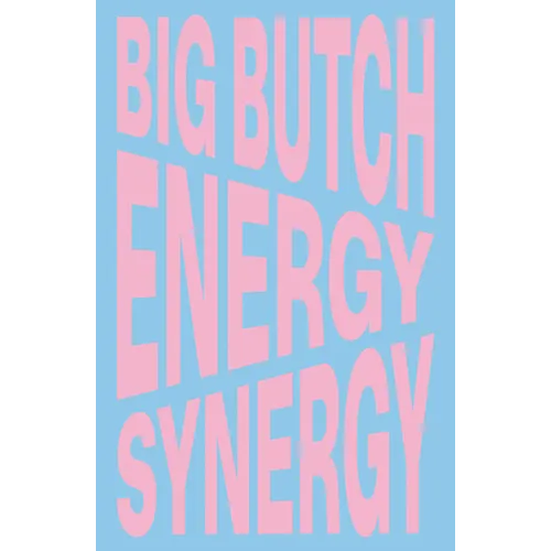 Nina Chanel Abney: Big Butch Energy/Synergy