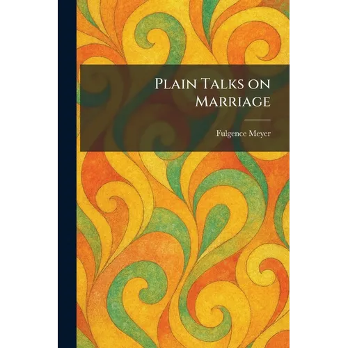 Plain Talks on Marriage - Paperback