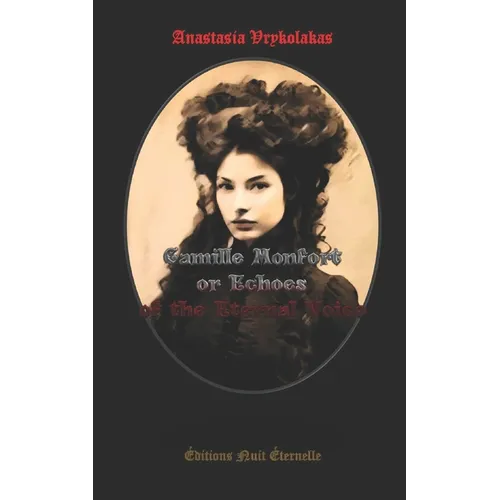 Camille Monfort or Echoes of the Eternal Voice - Paperback