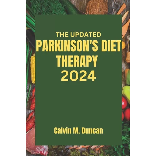 The Updated Parkinson's Diet Therapy 2024 - Paperback