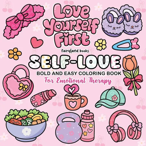 Self-Love: Girls Therapy Coloring Book - Color Your Way to Self-Love and Inner Joy - Paperback