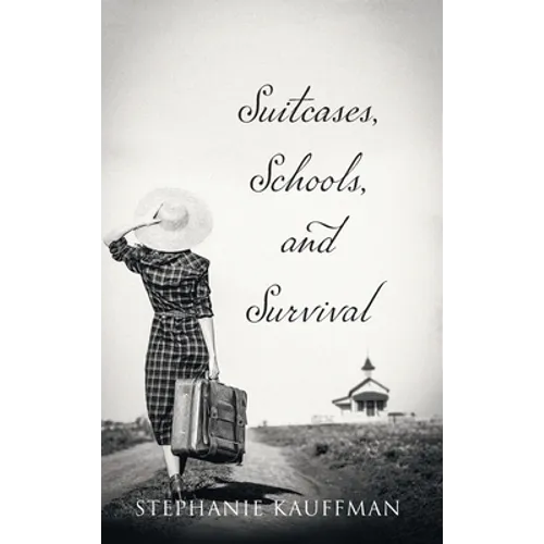 Suitcases, Schools, and Survival - Hardcover