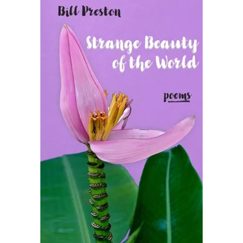 Strange Beauty of the World: Poems - Paperback