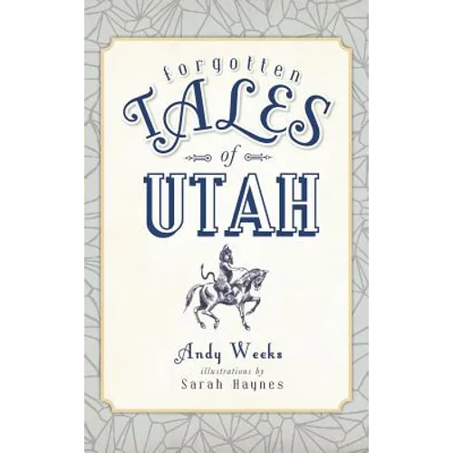 Forgotten Tales of Utah