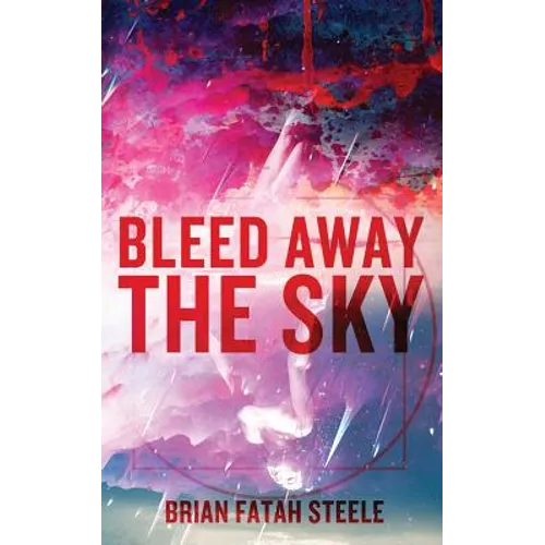 Bleed Away the Sky - Paperback