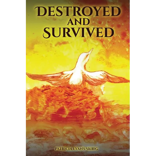 Destroyed and Survived - Paperback