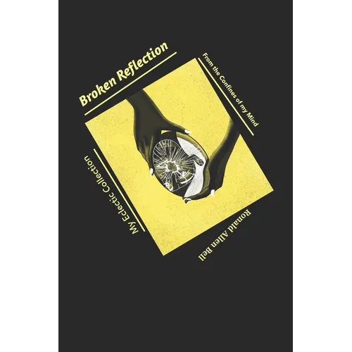 My Eclectic Collection: Broken Reflection - Paperback