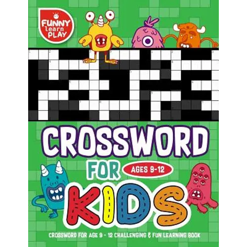 Crossword for Age 9 - 12 Challenging & Fun Learning Book: Crossword Books for Adults for Smart & Clever Kids with Fresh & Exciting Look - Paperback