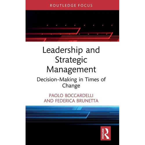 Leadership and Strategic Management: Decision-Making in Times of Change - Paperback