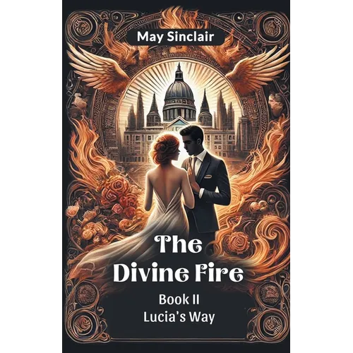 The Divine Fire BOOK II LUCIA'S WAY - Paperback