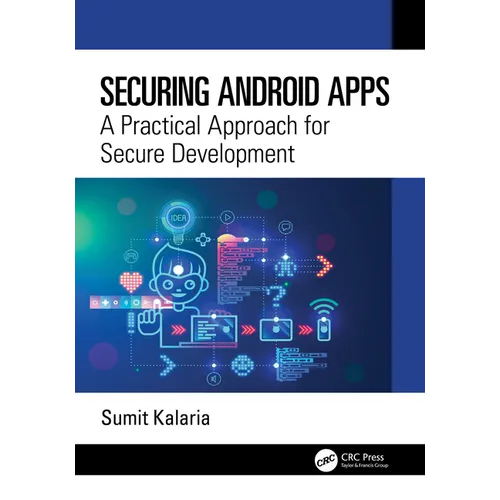 Securing Android Apps: A Practical Approach for Secure Development - Paperback