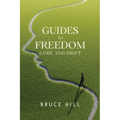 Guides to Freedom: Core and Drift - Paperback