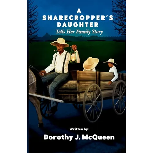 A Sharecropper's Daughter Tells Her Family Story - Paperback