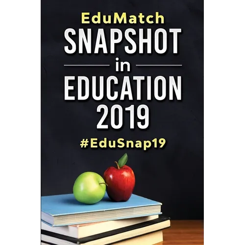 EduMatch(R) Snapshot in Education 2019: #EduSnap19 - Paperback