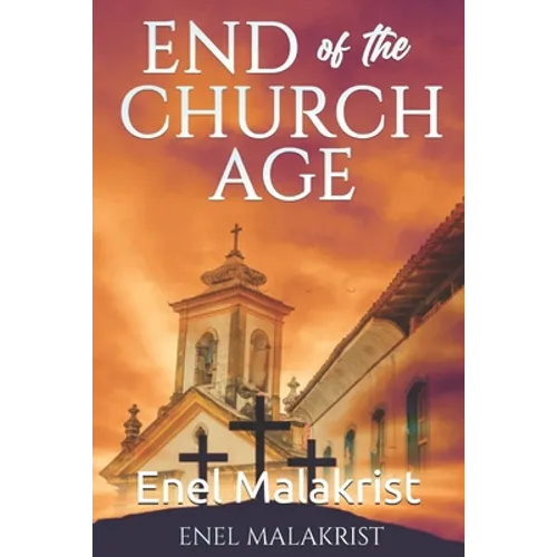 End of the Church Age - Paperback