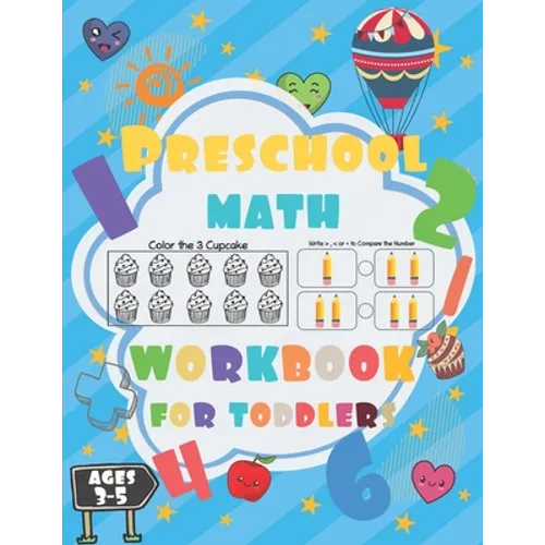 Preschool Math Workbook for Toddlers ages 3-5: Preschool Math Workbook for kids, Number Writing Practice Book, Worksheets, Fun with Numbers, Write Num - Paperback
