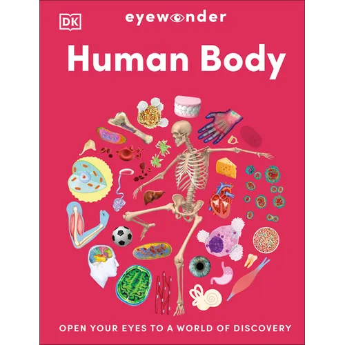 Eyewonder Human Body: Open Your Eyes to a World of Discovery - Hardcover