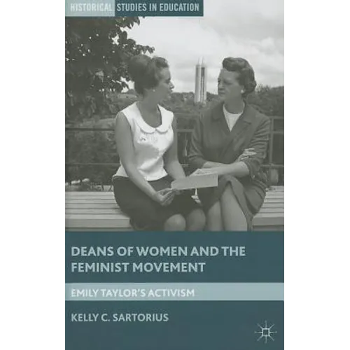 Deans of Women and the Feminist Movement: Emily Taylor's Activism