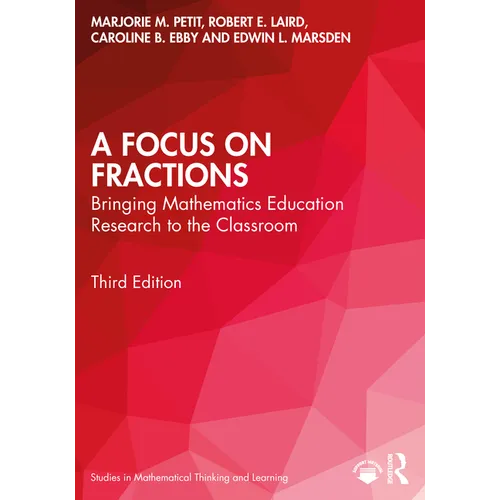 A Focus on Fractions: Bringing Mathematics Education Research to the Classroom - Paperback