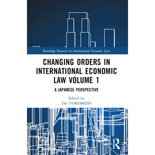 Changing Orders in International Economic Law - Paperback