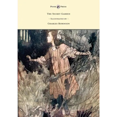 The Secret Garden - Illustrated by Charles Robinson - Paperback