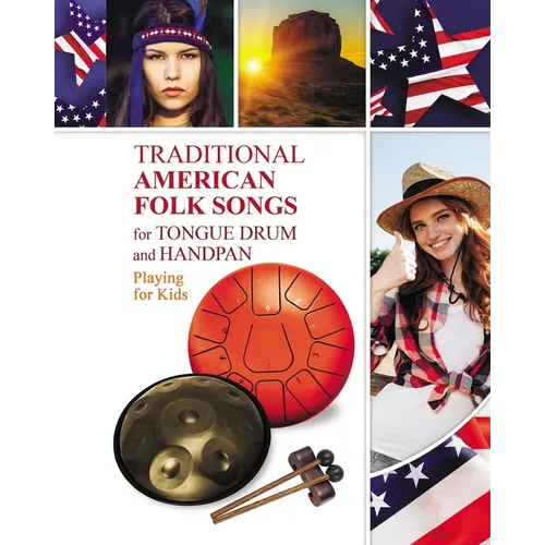 Traditional American Folk Songs for Tongue Drum or Handpan: Playing for Kids - Paperback