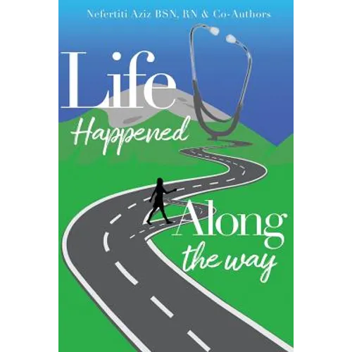 Life Happened Along the Way - Paperback