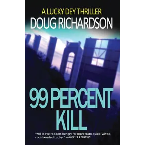 99 Percent Kill: A Lucky Dey Thriller - Paperback
