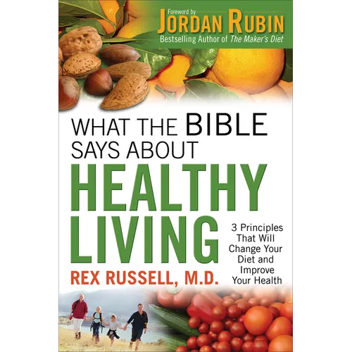 What the Bible Says about Healthy Living - Paperback