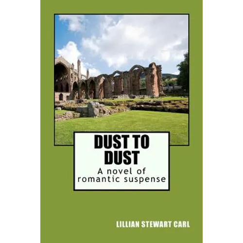 Dust to Dust: A novel of romantic suspense - Paperback