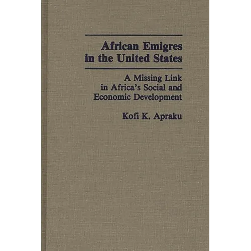 African Emigres in the United States: A Missing Link in Africa's Social and Economic Development