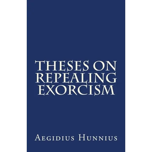 Theses On Repealing Exorcism - Paperback