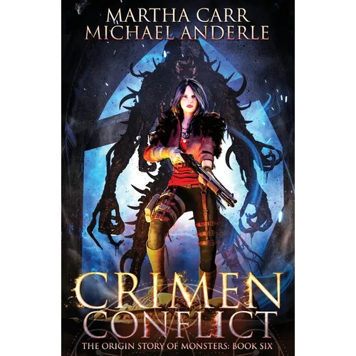 Crimen Conflict: The Origin Story of Monsters Book 6 - Paperback