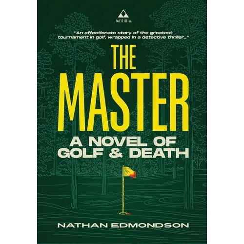 The Master: A Novel of Golf and Death - Hardcover