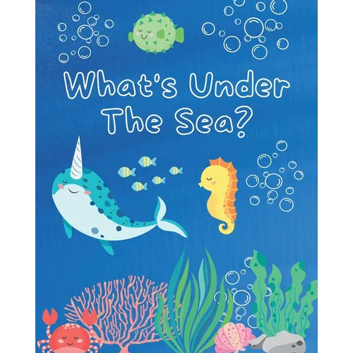 What's Under The Sea?: Coloring Adventures for Kids - Paperback