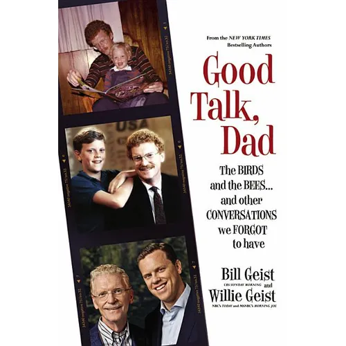 Good Talk, Dad: The Birds and the Bees...and Other Conversations We Forgot to Have - Hardcover