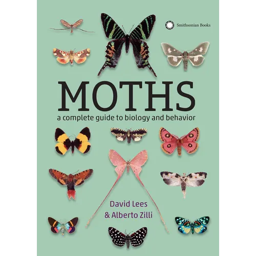 Moths: A Complete Guide to Biology and Behavior