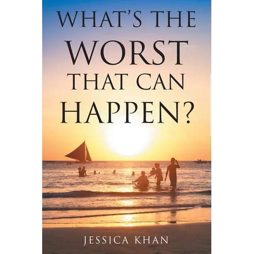 What's the Worst That Can Happen? - Paperback