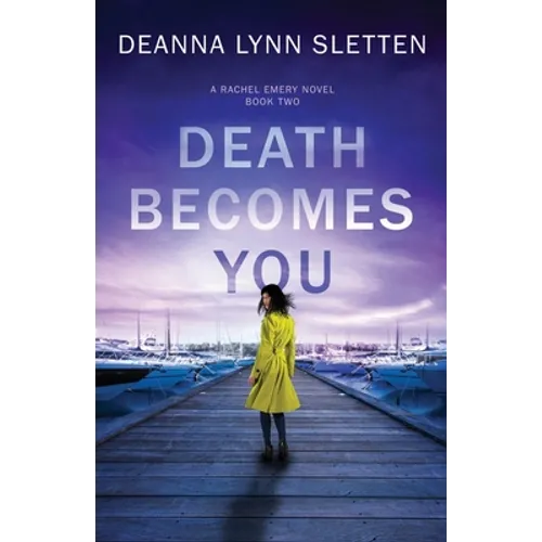 Death Becomes You: A Rachel Emery Novel, Book Two - Paperback
