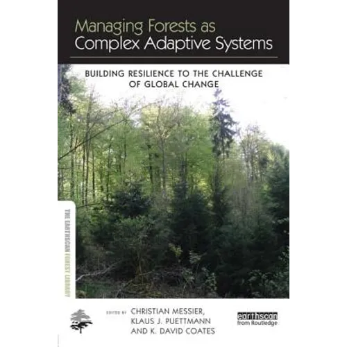 Managing Forests as Complex Adaptive Systems: Building Resilience to the Challenge of Global Change - Paperback