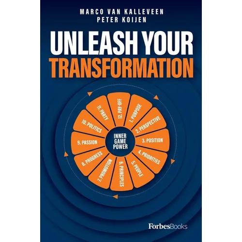 Unleash Your Transformation: Using the Power of the Flywheel to Transform Your Business - Hardcover