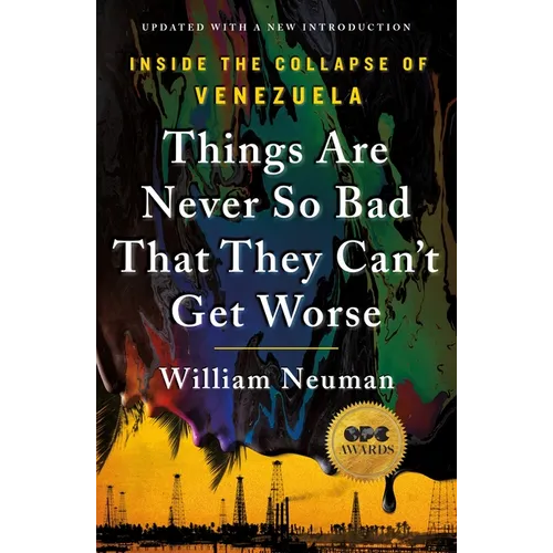 Things Are Never So Bad That They Can't Get Worse: Inside the Collapse of Venezuela - Paperback
