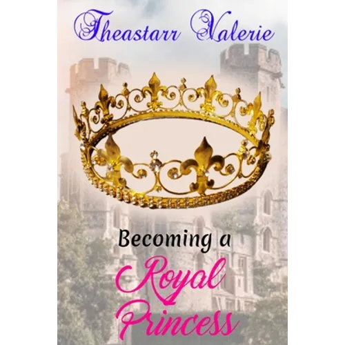 Becoming a Royal Princess - Paperback