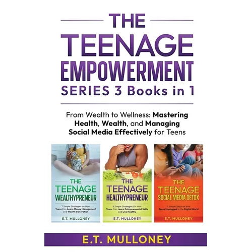 THE TEENAGE EMPOWERMENT SERIES 3 Books in 1 - Paperback